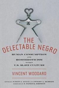 The Delectable Negro Av Vincent Woodard
