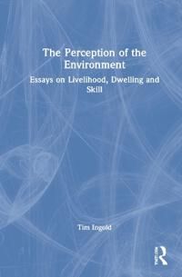 Ingold Tim The Perception of the Environment
