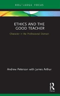 Ethics And The Good Teacher Av Andrew (University Of South Australia Australia.) Peterson, James (University Of Birmingham Uk) Arthur