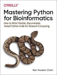 Mastering Python For Bioinformatics Av Ken Youens-Clark