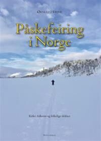Påskefeiring I Norge Av Ørnulf Hodne Påskefeiring I Norge Av Ørnulf Hodne