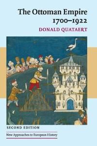The Ottoman Empire, 1700-1922 Av Donald (State University Of New York Binghamton) Quataert