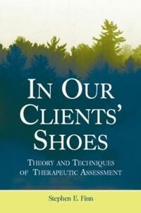 In Our Clients' Shoes Av Stephen E. (In Private Practice Texas Usa) Finn