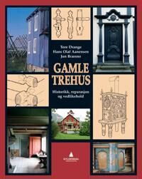 Gamle Trehus Av Hans Olaf Aanensen, Jon Brænne, Tore Drange