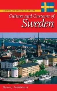 Nordstrom Byron J. Culture and Customs of Sweden