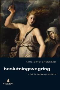 Beslutningsvegring Av Paul Otto Brunstad