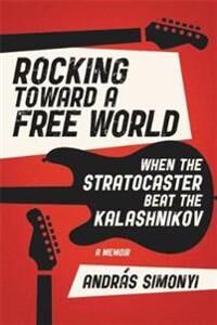 Simonyi, András Rocking Toward a Free World (1538762218)