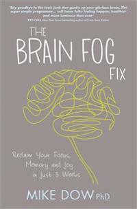 The Brain Fog Fix Av Mike Dow
