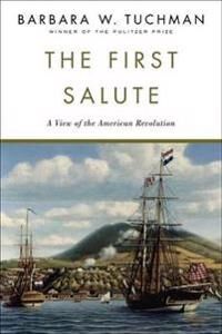 Tuchman Barbara W. The First Salute
