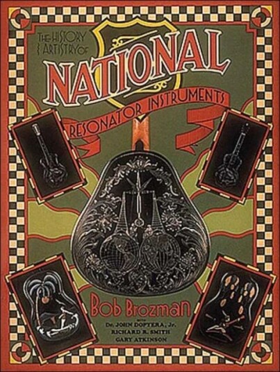 The History And Artistry Of National Resonator Av Bob Brozmen The History And Artistry Of National Resonator Av Bob Brozmen