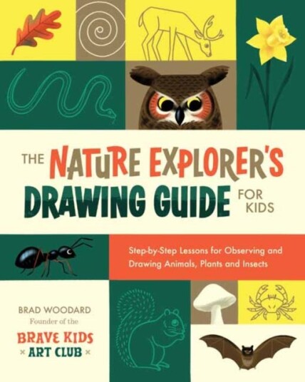 The Nature Explorer'S Drawing Guide For Kids Av Brad Woodard, Krystal Woodard The Nature Explorer'S Drawing Guide For Kids Av Brad Woodard, Krystal Woodard