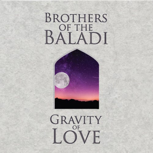 Brothers Of The Baladi Gravity Of Love CD Brothers Of The Baladi Gravity Of Love CD