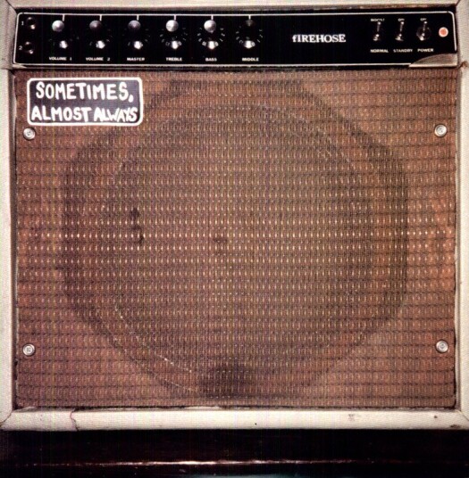 Firehose Sometimes Almost Always Uk Vinyl Firehose Sometimes Almost Always Uk Vinyl