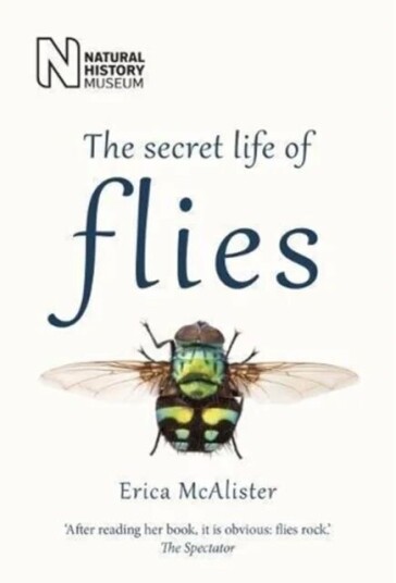 The Secret Life Of Flies Av Erica Mcalister