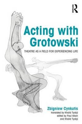 Acting With Grotowski Av Zbigniew Cynkutis
