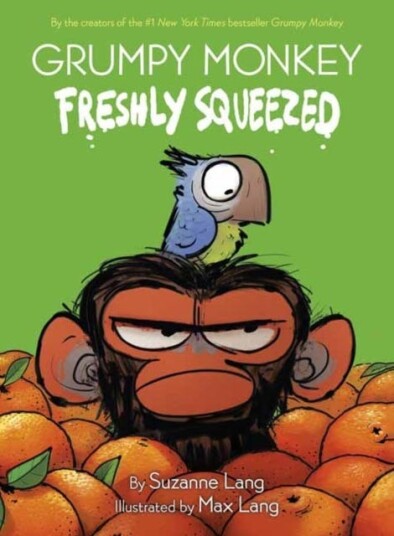 Grumpy Monkey Freshly Squeezed Av Suzanne Lang, Max Lang