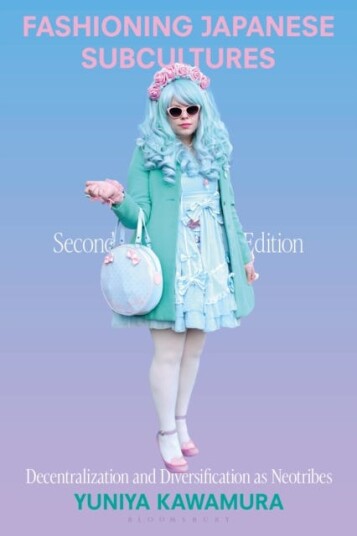 Fashioning Japanese Subcultures Decentralization and Diversification as Neotribes