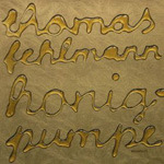 Thomas Fehlmann Honigpumpe CD