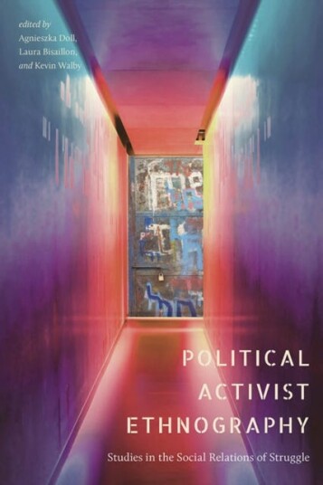 Political Activist Ethnography  Studies in the Social Relations of Struggle