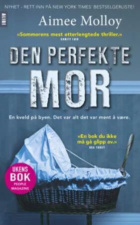 Den Perfekte Mor Av Aimee Molloy