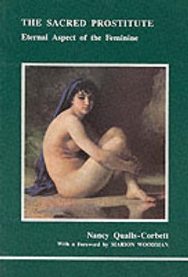 The Sacred Prostitute  Eternal Aspect of the Feminine