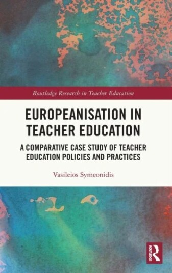 Europeanisation In Teacher Education Av Vasileios Symeonidis