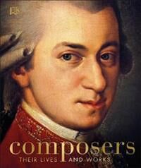 Composers. Their Lives And Works Av Dk