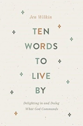 Ten Words To Live By Av Jen Wilkin