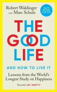 The Good Life Av Robert Waldinger, Marc Schulz