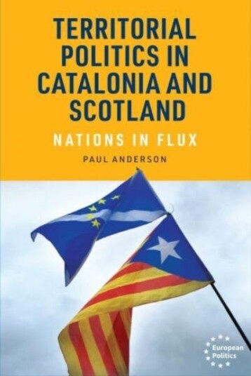 Territorial Politics in Catalonia and Scotland Nations in Flux