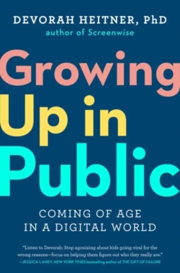 Growing Up In Public Av Devorah (Devorah Heitner) Heitner