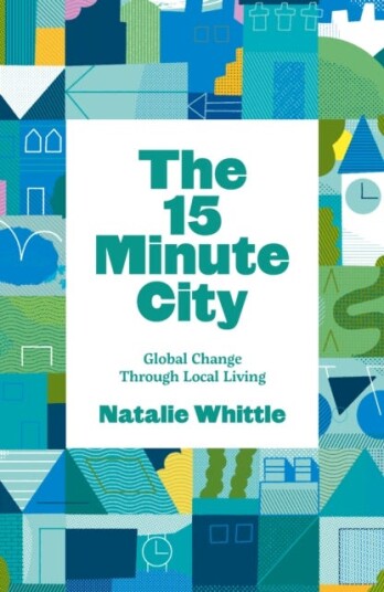 The 15-Minute City Av Natalie Whittle