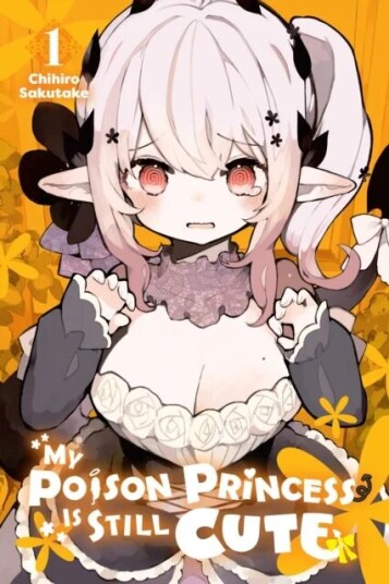 My Poison Princess Is Still Cute, Vol. 1 Av Chihiro Sakutake