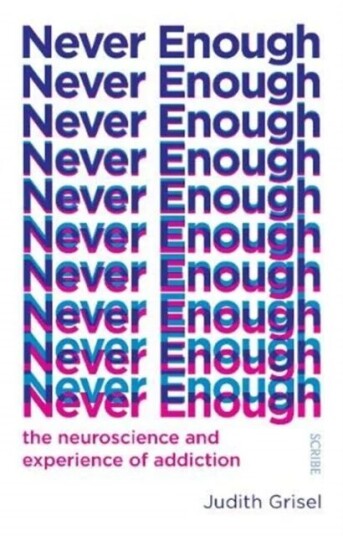 Never Enough Av Judith (Professor Of Psychology And Neuroscience) Grisel