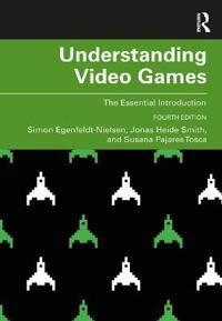 Egenfeldt-Nielsen Simon Understanding Video Games