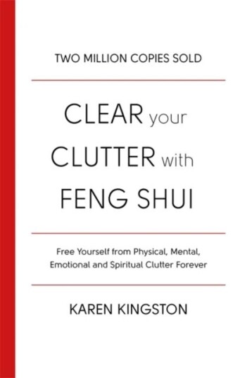 Clear Your Clutter With Feng Shui Av Karen Kingston