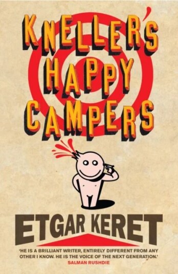 Kneller'S Happy Campers Av Etgar Keret Kneller'S Happy Campers Av Etgar Keret