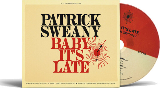 Patrick Sweany Baby, It's Late CD