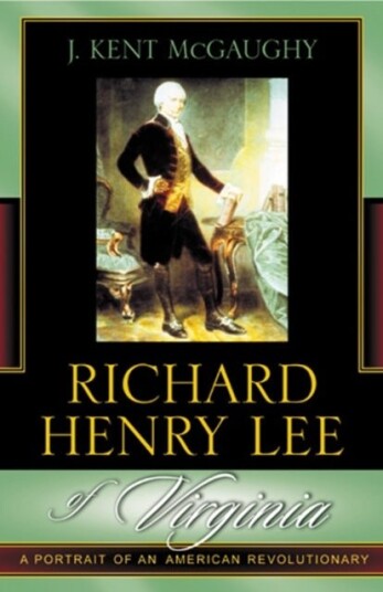 Richard Henry Lee of Virginia Richard Henry Lee of Virginia