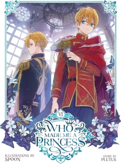 Who Made Me a Princess Vol. 6