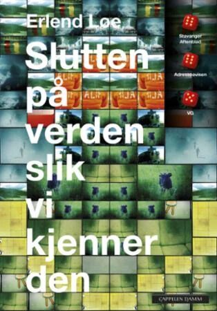 Slutten på verden slik vi kjenner den av Erlend Loe - Roman, Cappelen Damm, Innbundet