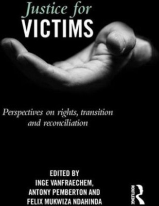 Justice for Victims Perspectives on rights, transition and reconciliation
