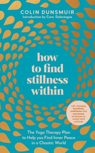 How To Find Stillness Within Av Colin Dunsmuir