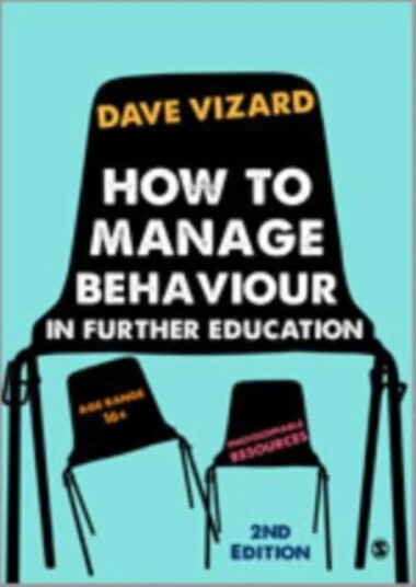 How To Manage Behaviour In Further Education Av Dave Vizard