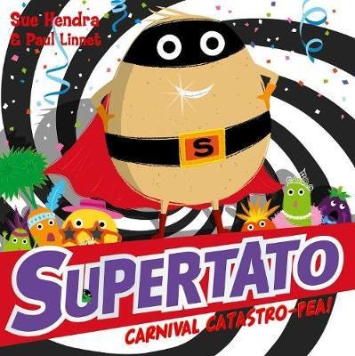 Supertato Carnival Catastro-Pea! Av Sue Hendra, Paul Linnet