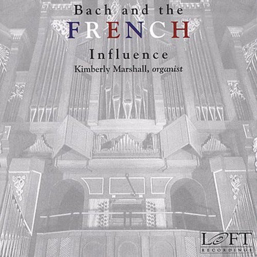 Kimberly Marshall Girolamo Frescobaldi Bach & The French Influence CD Kimberly Marshall Girolamo Frescobaldi Bach & The French Influence CD