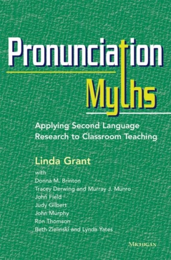 Pronunciation Myths Av Linda Grant