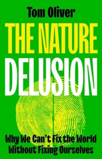 The Nature Delusion The Nature Delusion