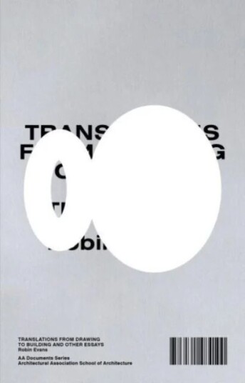 Translations From Drawing To Building And Other Essays Av Robin Evans