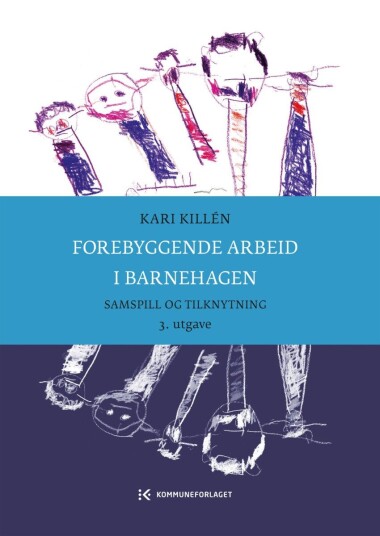 Forebyggende arbeid i barnehagen Forebyggende arbeid i barnehagen
